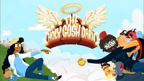 The Holy Gosh Darn Part 1 - Time to Help Death Save Heaven from Exploding!