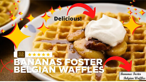 Bananas Foster Belgian Waffles For The Whole Family