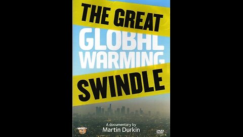 The Great Global Warming Swindle