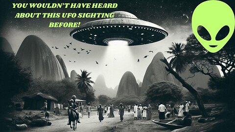 You wouldn’t have heard about this UFO Sighting before!