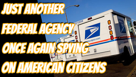 The Federal Government May Be Spying On You Via The United States Postal Service