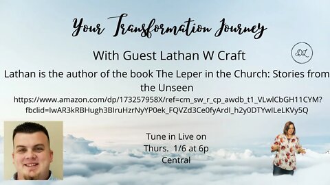 Your Transformation Journey Podcast with Guest Lathan W Craft