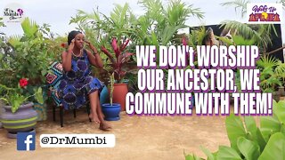 Why We call on OUR ANCESTORS! || Ask Dr. Mumbi
