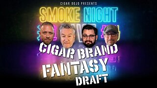 Smoke Night LIVE – Cigar Brand Fantasy Draft III