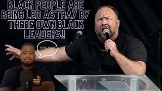 Alex Jones "Black People Are Being LIED too by Their Own Black Leaders", Is this just CONSPIRACY?