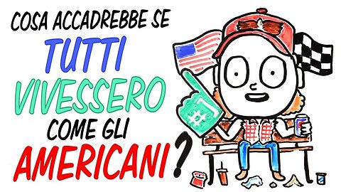 Cosa accadrebbe se tutti vivessero come gli americani DOCUMENTARIO I litri consumati al giorno a cui ci riferiamo non sono litri di olio bensì di petrolio.non basterebbero 4 pianeti terra..il problema nel mondo sono gli americani e il loro stile di vita