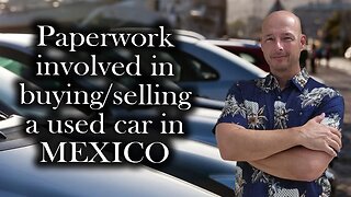 Paperwork for Buying/Selling a Used Car in Mexico