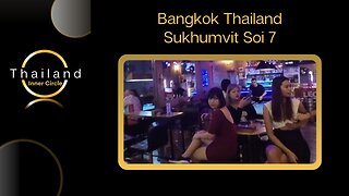 Bangkok - Sukhumvit soi 7 - Bars and Girls for Everyone | Walking Tour