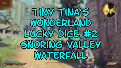 Tiny Tina's Wonderlands Lucky Dice #2 Snoring Valley Waterfall