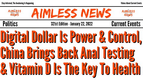 Digital Dollar Is More Power & Control, China Brings Back Anal Testing & Vitamin D Is Key To Health