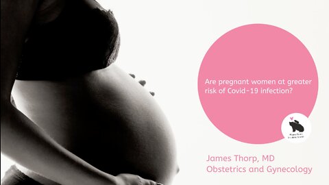 Are Pregnant Women at greater risk of Covid-19?