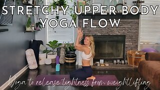 Upper Body Stretches for Tightness || Yoga for Weightlifters || Yoga with Stephanie