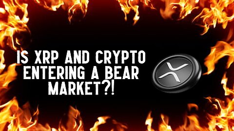 Is XRP And Crypto Entering A BEAR MARKET?!