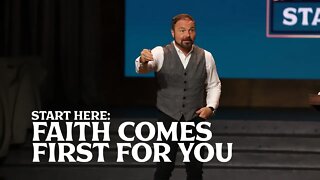 Romans #9 - Start Here: Faith Comes First for You