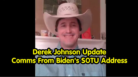 Derek Johnson Update "Comms From Biden's SOTU Address"