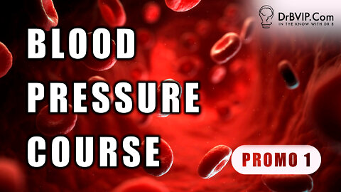 Blood Pressure Course with Dr. B - Promo 1