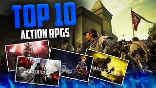 10 Action RPGs You HAVE TO PLAY! *UP TO 2024*