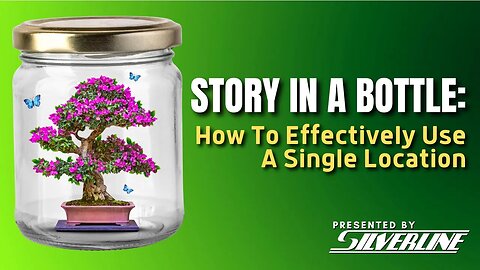 Story in a Bottle: How To Effectively Use A Single Location