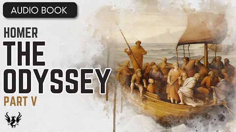 💥 HOMER ❯ The Odyssey ❯ AUDIOBOOK Part 5 of 6 📚