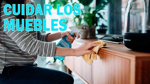 7 Consejos para CUIDAR los MUEBLES de MADERA 🏡