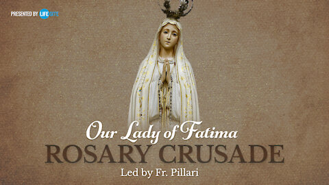 Friday, January 28, 2021 - Our Lady of Fatima Rosary Crusade (1.22.21 RERUN)