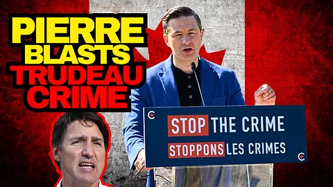 Pierre Poilievre BLASTS Trudeau On CRIME Report
