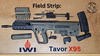 Field Strip: IWI (Israel Weapons Industries) Tavor X95 Bullpup Rifle