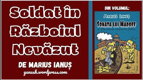 Marius Ianuș - Soldat în Războiul Nevăzut