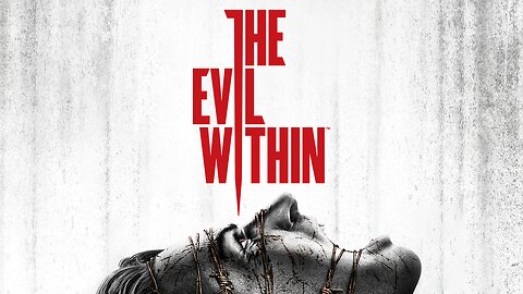 The Evil Within (Playthrough)