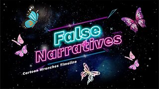False Narratives and The True Timeline #falsenarrative #narrative #wrenches #youtube #timeline