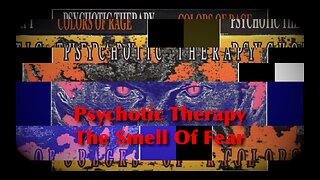 The Smell Of Fear by Psychotic Therapy
