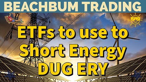 ETFs to use to Short Energy | DUG | ERY