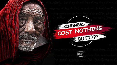 Kindness Cost Nothing! How Much is Life Worth.