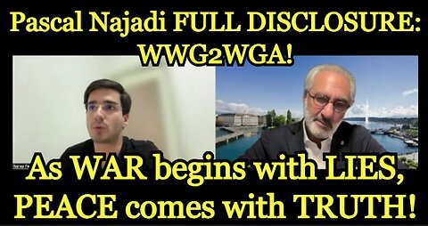 Pascal Najadi FULL DISCLOSURE: As WAR begins with LIES, PEACE comes with TRUTH!