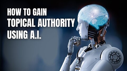 How to Gain Topical Authority with AI Generated Video Ideas for Your Business