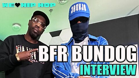 BUNDOG On Pressa Business, DJ Drama Issue, G Unit Connection, Friday Adin Ross Vids & More