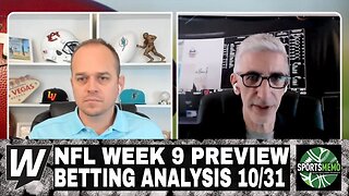 The Opening Line Report | NFL Week 9 Betting Market Analysis | October 31