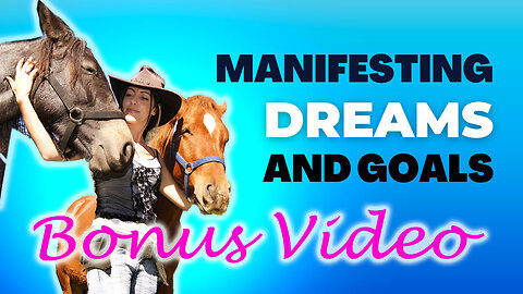 💥 BONUS VIDEO 💥 Manifesting Dreams and Goals