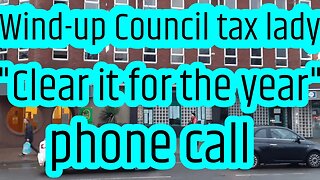 Wind-up Council tax lady - "Clear it for the year", & Christopher Pincher