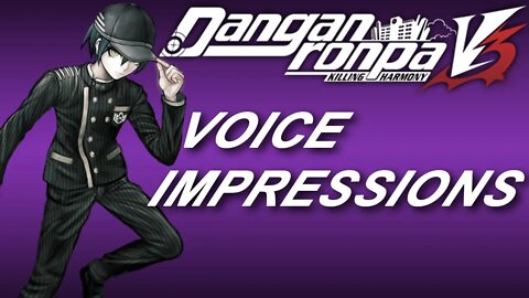 Voice Impressions: Danganronpa V3 Killing Harmony