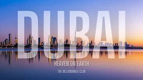 Dubai : Heaven on Earth 🌎