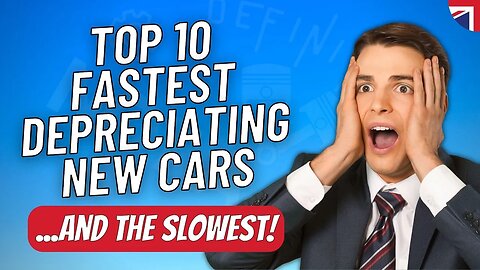 Top 10 Fastest Depreciating New Cars...and the slowest too!