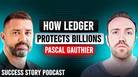 Pascal Gauthier - Chairman & CEO of Ledger | How Ledger Protects Billions