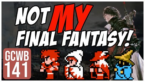 Game Chat with Bwana 141 - Not My Final Fantasy!