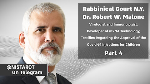 N.Y. Rabbinical Court: Dr. Robert W. Malone part 4 | @nistarot on Telegram