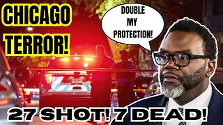 Chicago Weekend CHAOS! 27 SHOT 7 GONE! Brandon Johnson RAISES His POLICE BODYGUARDS To 149 COPS!
