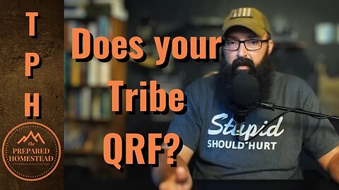 Does your Tribe QRF?