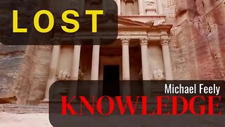 Ancient Mysteries, Lost Knowledge and Esoteric Consciousness with Michael Feely