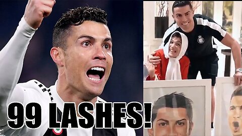 Iran to PUNISH soccer star Cristiano Ronaldo with 99 LASHES for hugging disabled female fan! MADNESS
