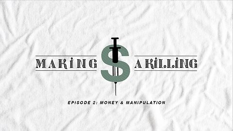 'Making A Killing' Documentary | Episode 2: Money & Manipulation